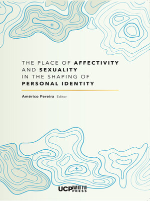 cover image of The Place of Affectivity and Sexuality in the Shaping of Personal Identity